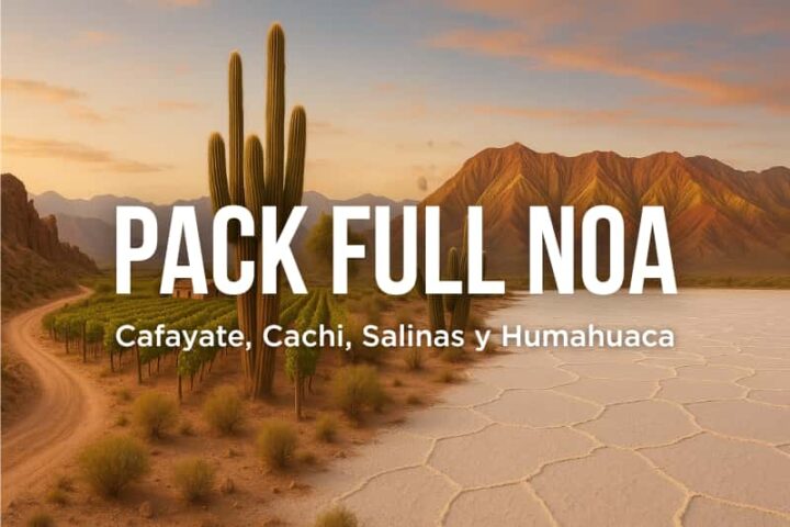 Pack FULL NOA incluye excursiones a Cafayate, Cachi, Salinas y Humahuaca
