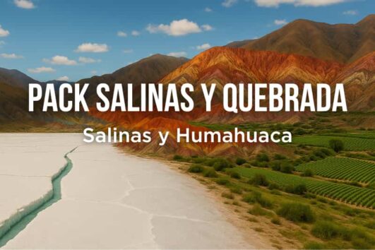 El Pack Salinas y Quebradas, incluye excursiones a Salinas por Purmamarca y Quebrada de Humahuaca
