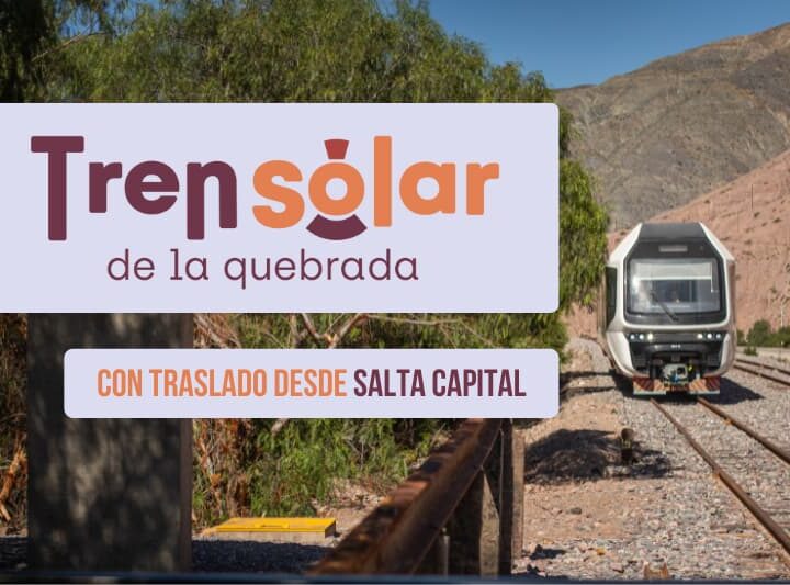 Tren Solar con traslado desde Salta capital