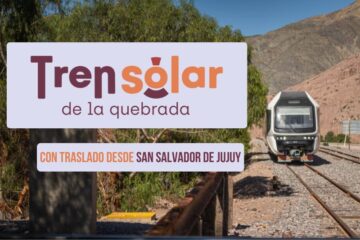 Tren Solar de la Quebrada con traslado desde San Salvador de Jujuy