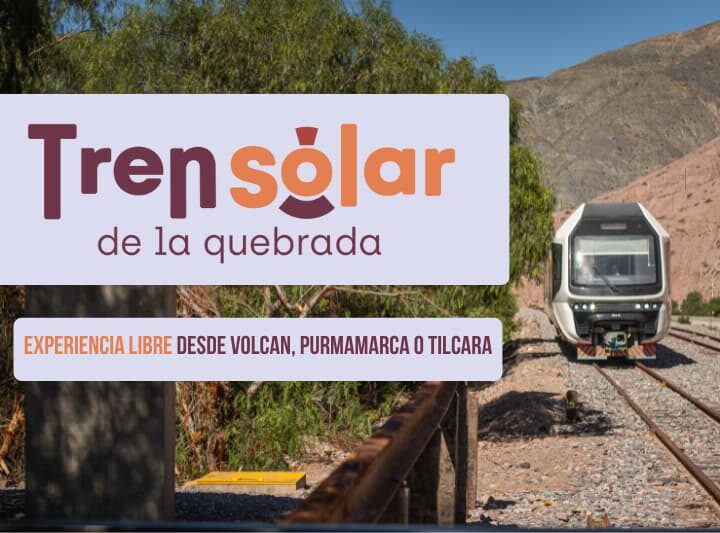 Tren Solar de la Quebrada con salidas desde Volcan, Purmamarca o Tilcara